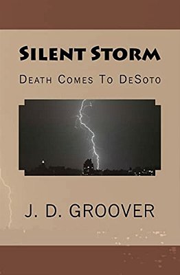Silent Storm: Death Comes To Desoto-..
