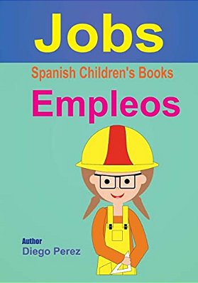 Spanish Children's Books: Jobs-..