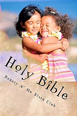 Beauty N' Me Sista Club Holy Bible: The New Testament-..