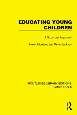 Educating Young Children: A Structural Approach-..