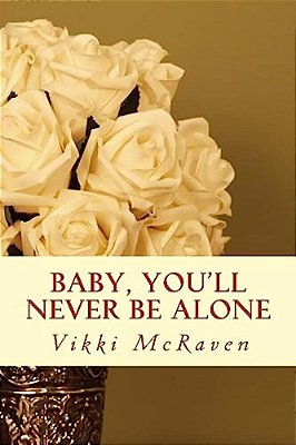 Baby, You'Ll Never Be Alone-..