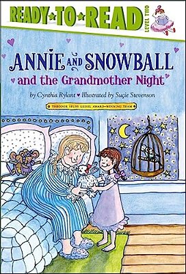 Annie And Snowball And The Grandmother Night: Ready-To-read Level 2-..