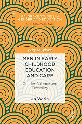 Men In Early Childhood Education And Care: Gender Balance And Flexibility-..