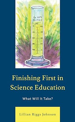Finishing First In Science Education: What Will It Take?-..