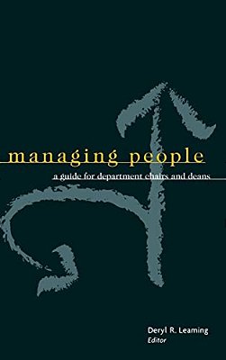 Managing People: A Guide For Department Chairs And Deans-..
