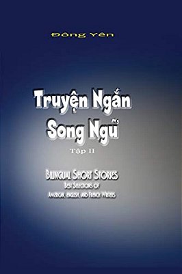 Truyen Ngan Song Ngu II: Bilingual Short Stories II-..