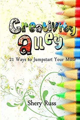 Creativity Alley: 21 Ways To Jumpstart Your Muse-..