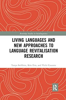 Living Languages And New Approaches To Language Revitalisation Research-..