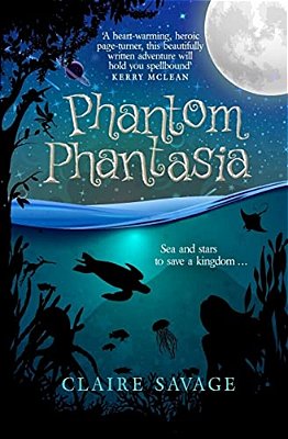 Phantom Phantasia: Sea And Stars To Save A Kingdom... -..