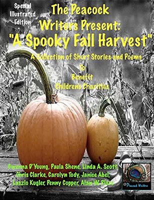 A Spooky Fall Harvest: The Peacock Writers Present-..
