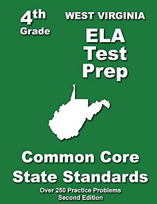 West Virgina 4Th Grade Ela Test Prep: Common Core Learning Standards-..