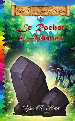 Le Rocher D'Adémar (Les Chroniques D'Arkadia T.3)-..