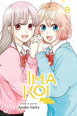 Ima Koi: Now I'm In Love, Vol. 8-..