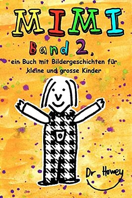Mimi Band 2, Ein Buch Mit Bildergeschichten Für Kleine Und Grosse Kinder-..