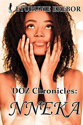 Doz Chronicles: Nneka-..