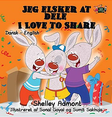 Jeg Elsker At Dele - I Love To Share: Danish English Bilingual Edition-..