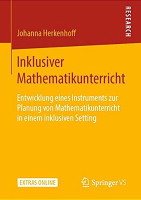 Inklusiver Mathematikunterricht: Entwicklung Eines Instruments Zur Planung Von Mathematikunterricht In Einem Inklusiven Setting-..