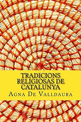 Tradicions Religiosas De Catalunya-..
