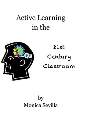 Active Learning In The 21St Century Classroom-..