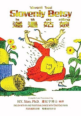 Slovenly Betsy (Traditional Chinese): 08 Tongyong Pinyin With Ipa Paperback Color-..