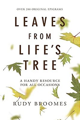 Leaves From Life's Tree: Over 200 Original Epigrams-..