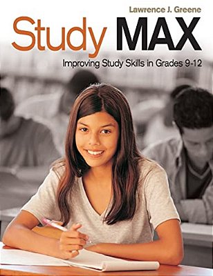 Study Max: Improving Study Skills In Grades 9-12-..