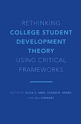Rethinking College Student Development Theory Using Critical Frameworks-..