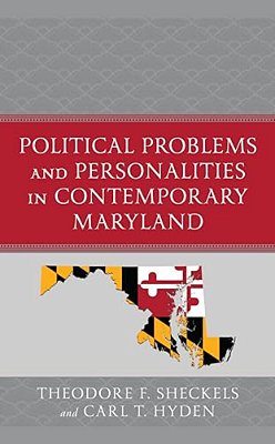 Political Problems And Personalities In Contemporary Maryland-..
