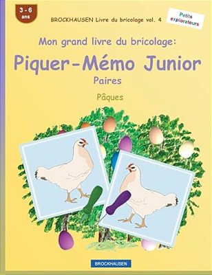 Brockhausen Livre Du Bricolage Vol. 4 - Mon Grand Livre Du Bricolage: Piquer-Mémo Junior Paires: Pâques-..