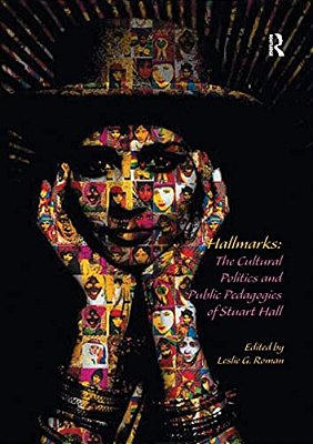 Hallmarks: The Cultural Politics And Public Pedagogies Of Stuart Hall-..