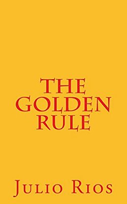 The Golden Rule-..