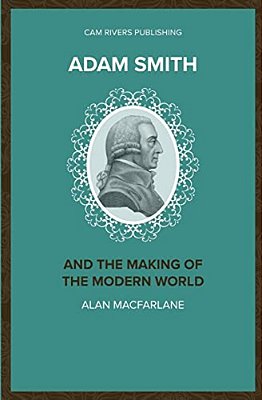 Adam Smith And The Making Of The Modern World-..