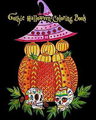 Gothic Halloween Coloring Book: Stress Relieving Halloween Designs (Goregeous Coloring Book), 100 Pages-..