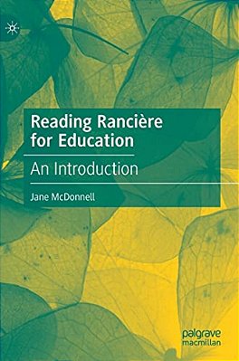 Reading Rancière For Education: An Introduction-..