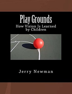 Play Grounds: How Vision Is Learned By Children-..