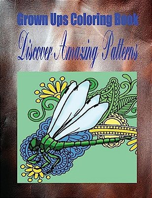 Grown Ups Coloring Book Discover Amazing Patterns Mandalas-..