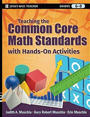 Teaching The Common Core Math Standards With Hands-On Activities, Grades 6-8-..