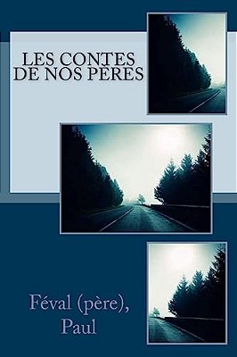 Les Contes De Nos Pères-..