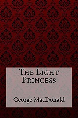 The Light Princess George Macdonald-..