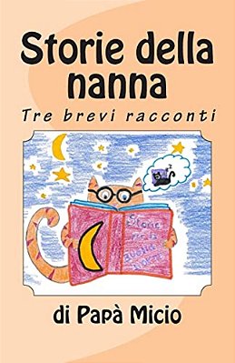 Storie Della Nanna: Tre Brevi Storie-..