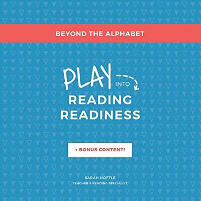 Beyond The Alphabet: Play Into Reading Readiness-..