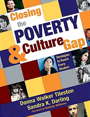 Closing The Poverty & Culture Gap: Strategies To Reach Every Student-..