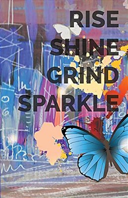 Rise Shine Grind Sparkle-..