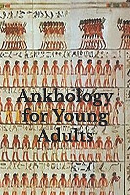 Ankhology For Young Adults-..