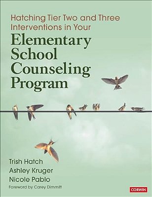 Hatching Tier Two And Three Interventions In Your Elementary School Counseling Program-..