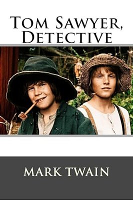 Tom Sawyer, Detective Mark Twain-..