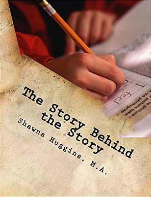 The Story Behind The Story: Creative Writing Project-..