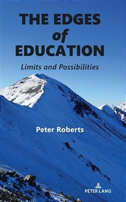 The Edges Of Education: Limits And Possibilities-..