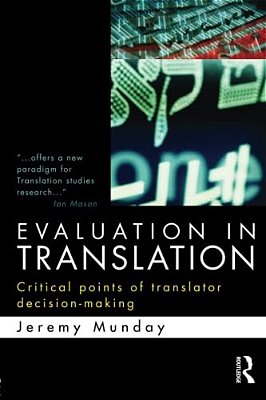 Evaluation In Translation: Critical Points Of Translator Decision-Making-..