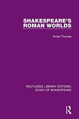 Shakespeare's Roman Worlds-..